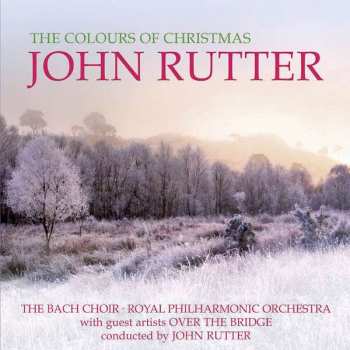 CD John Rutter: The Colours Of Christmas