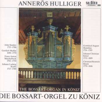 CD John Stanley: Die Bossart-orgel Zu Könitz