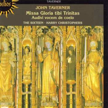 CD The Sixteen: Missa Gloria Tibi Trinitas - Audivi Vocem De Coelo