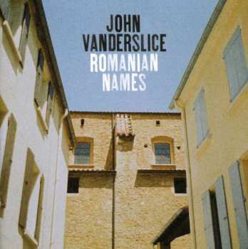 CD John Vanderslice: Romanian Names