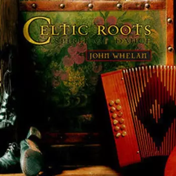 Celtic Roots: Spirit Of Dance