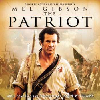 Album John Williams: The Patriot (Original Motion Picture Score)
