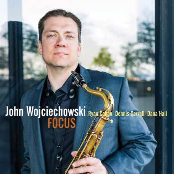 CD John Wojciechowski: Focus