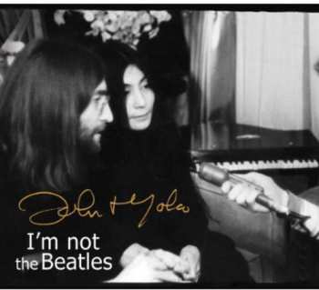 8CD/Set di cofanetti John Lennon: I'm Not The Beatles: The John & Yoko Interviews with Howard Smith 1969-72