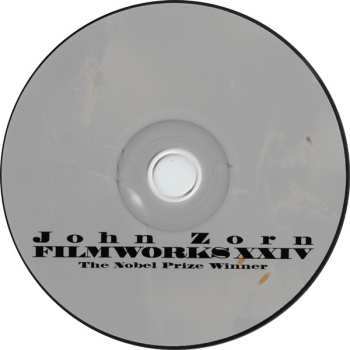 CD John Zorn: Filmworks XXIV: The Nobel Prize Winner
