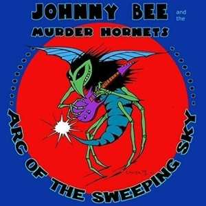 CD Johnny Bee And The Murder Hornets: Arc Of The Sweeping Sky