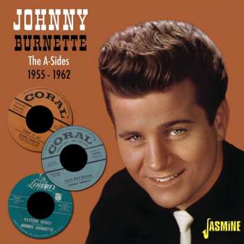 CD Johnny Burnette: A-sides 1955 - 1962