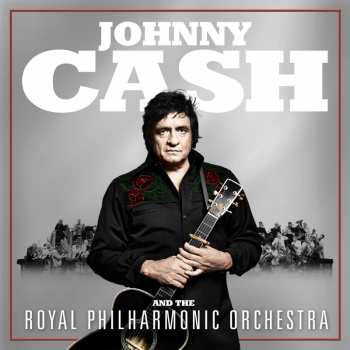 LP Johnny Cash: Johnny Cash And The Royal Philharmonic Orchestra