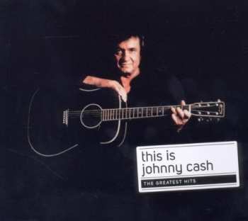 CD Johnny Cash: This Is Johnny Cash (The Greatest Hits)