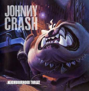 Album Johnny Crash: Neighbourhood Threat