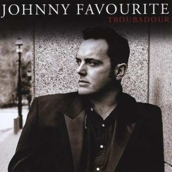 CD Johnny Favourite: Troubadour