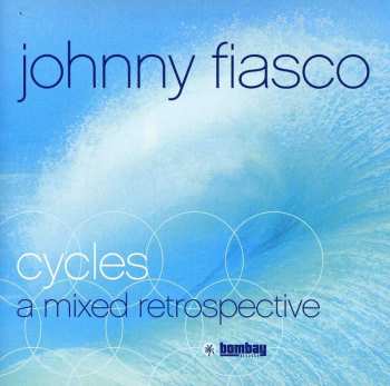 CD Johnny Fiasco: Cycles - A Mixed Retrospective