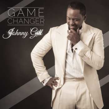 CD Johnny Gill: Game Changer