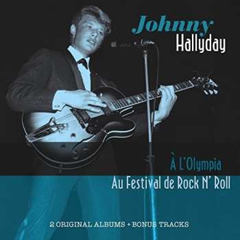 Album Johnny Hallyday: À L'Olympia / Au Festival de Rock N'Roll