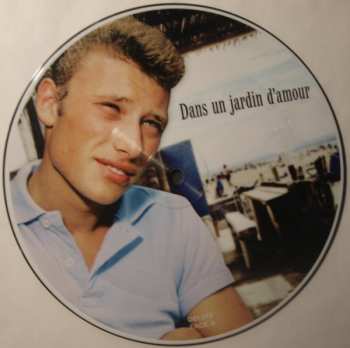 SP Johnny Hallyday: Dans Un Jardin D'amour / Garden Of Love LTD | NUM | PIC