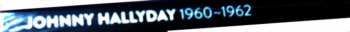 CD/Set di cofanetti Johnny Hallyday: Johnny Hallyday 1960-1962
