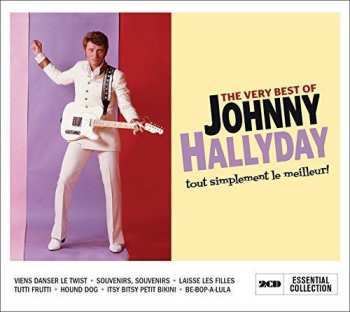 2CD Johnny Hallyday: The Very Best Of = Tout Simplement Le Meilleur!