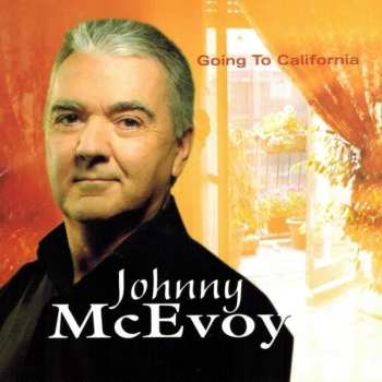 CD Johnny McEvoy: Going To California