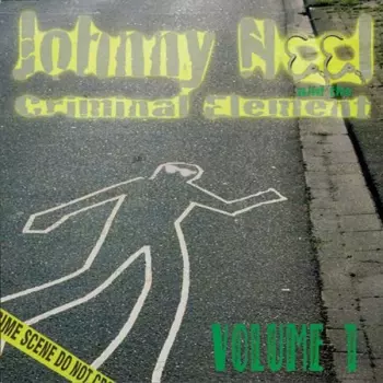Johnny Neel And The Criminal Element Volume 1
