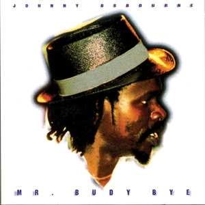 LP Johnny Osbourne: Mr. Budy Bye