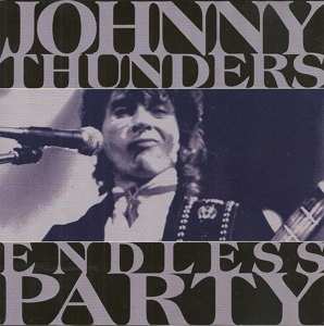 CD Johnny Thunders: Endless Party