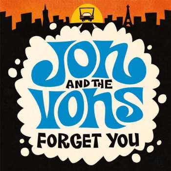 SP Jon And The Vons: Forget You