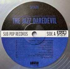 LP Jon Benjamin:  The Original Motion Picture Soundtrack Of The (Unproduced) Film​.​.​.​The Jazz Daredevil LTD