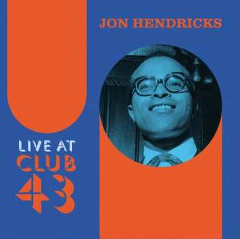 Album Jon Hendricks: Live At Club 43