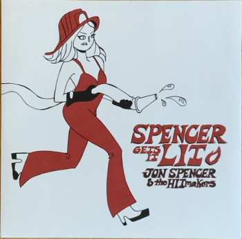 LP Jon Spencer & The Hitmakers: Spencer Gets It Lit CLR | LTD