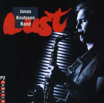 Album Jonas Knutsson Band: Lust