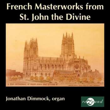Album Jonathan Dimmock: French Masterworks From St. John The Divine