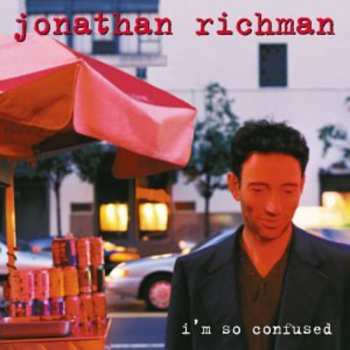 CD Jonathan Richman: I'm So Confused
