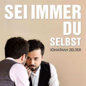 CD Jonathan Zelter: Sei Immer Du Selbst DIGI