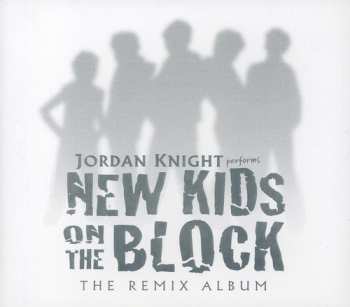 2CD Jordan Knight: Jordan Knight Performs New Kids On The Block - The Remix Album LTD