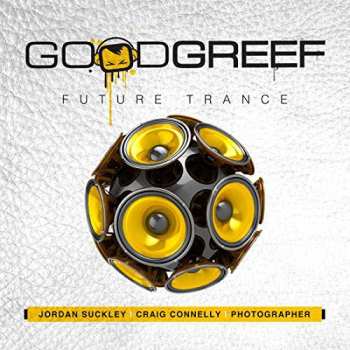 Album Jordan Suckley: Goodgreef Future Trance