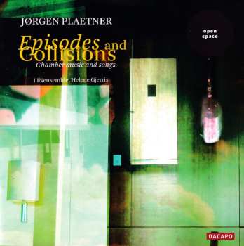 Album LINensemble: Episodes And Collisions: Chamber Music And Songs