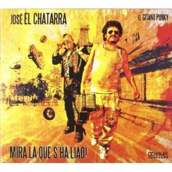 Album José El Chatarra: Mira La Que S'Ha Liao!