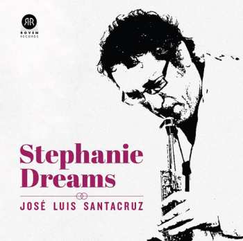 Album José Luis Santacruz: Stephanie Dreams