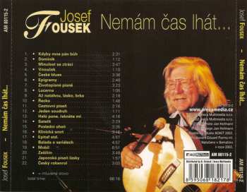 CD Josef Fousek: Nemám Čas Lhát...