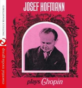 Album Frédéric Chopin: Josef Hofmann Plays Chopin