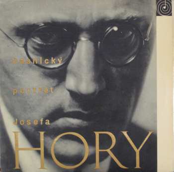 Album Josef Hora: Básnický Portrét Josefa Hory
