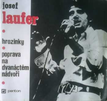 SP Josef Laufer: Hrozinky / Poprava Na Dvanáctém Nádvoří