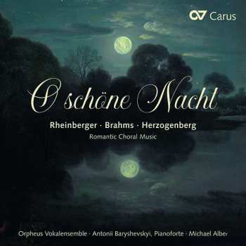 Album Johannes Brahms: O Schöne Nacht (Romantic Choral Music)