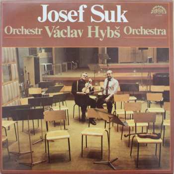 LP Václav Hybš Orchestra: Josef Suk • Václav Hybš Orchestra