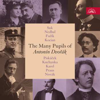 Album Josef Suk: Many Pupils Of Antonin Dvorak