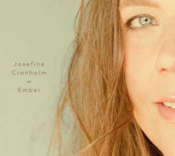 LP Josefine Cronholm: Ember