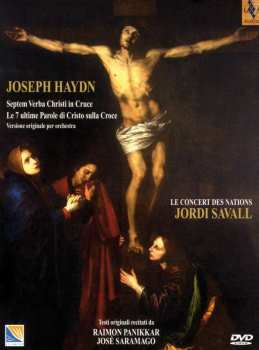DVD Joseph Haydn: Septem Verba Christi In Cruce / Le 7 Ultime Paroles di Cristo Sulla Croce. Versione Originale Per Orchestra