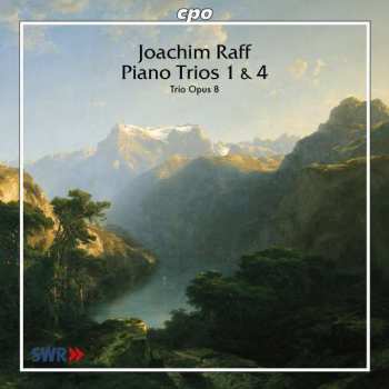 CD Joseph Joachim Raff: Piano Trios No 1 & 4