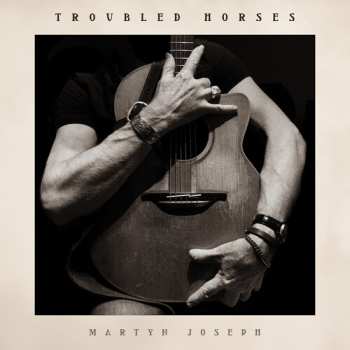 Album Joseph Martyn: Troubled Horses