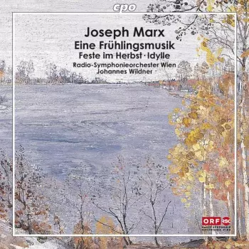 Eine Frühlingsmusik • Feste Im Herbst • Idylle